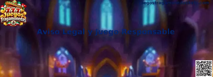 Aviso legal y juego responsable de Juegos Tragamonedas