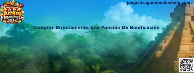 Comprar Directamente Una Función De Bonificación en Juegos Tragamonedas