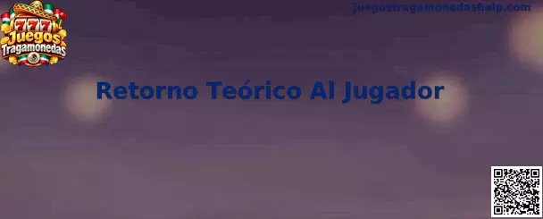 Guía visual sobre el Retorno Teórico Al Jugador o RTP en Juegos Tragamonedas