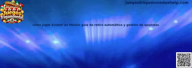 Guía para jugar Aviator en México con retiro automático