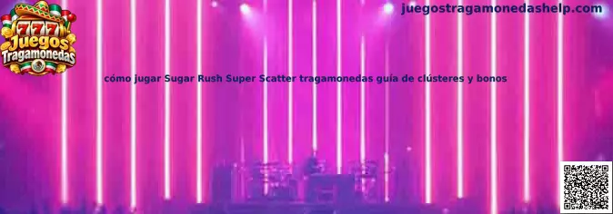 Imagen ilustrativa de Sugar Rush Super Scatter para la guía de clústeres, cascadas y bonos