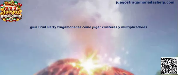 Guía Fruit Party tragamonedas cómo jugar clústeres y multiplicadores