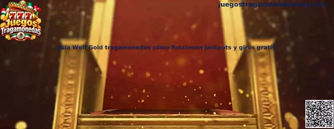 Guía Wolf Gold tragamonedas cómo funcionan jackpots y giros gratis