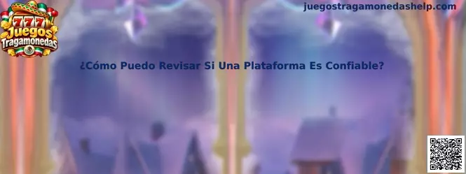 ¿Cómo Puedo Revisar Si Una Plataforma Es Confiable?