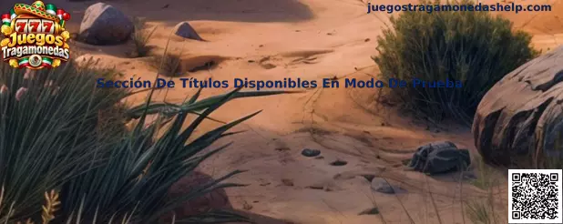 Sección de títulos disponibles en modo de prueba de Juegos Tragamonedas, con opciones para explorar juegos gratuitos