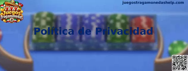 Política de privacidad de Juegos Tragamonedas